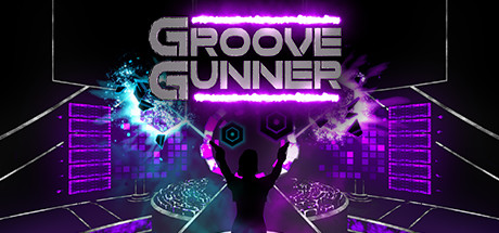 节奏枪手（Groove Gunner VR）