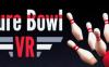 VR保龄球（Pure Bowl VR）