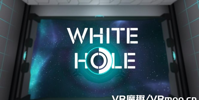 Oculus Quest 游戏《White Hole》白洞