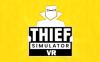 小偷模拟器（Thief Simulator VR）