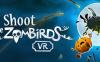 Oculus Quest 游戏《射击僵尸鸟 VR》Shoot The Zombirds VR