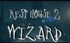 招待所 II – 巫师 (Rest House II – The Wizard)