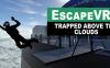 被困在云端（EscapeVR: Trapped Above the Clouds）